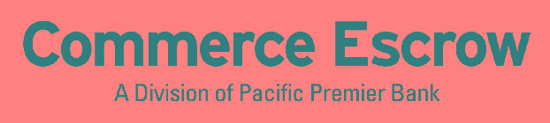 COMMERCE ESCROW A DIVISION OF PACIFIC PREMIER BANK