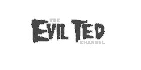 THE EVIL TED CHANNEL