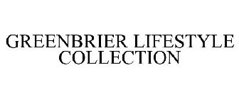 GREENBRIER LIFESTYLE COLLECTION