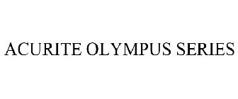 ACURITE OLYMPUS SERIES