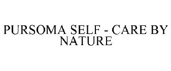 PURSOMA SELF - CARE BY NATURE