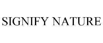SIGNIFY NATURE