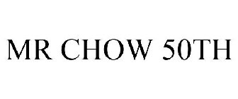 MR CHOW 50TH