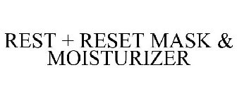 REST + RESET MASK & MOISTURIZER
