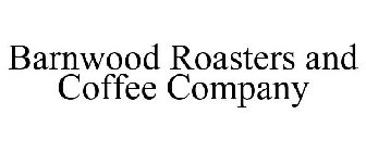 BARNWOOD ROASTERS AND COFFEE COMPANY