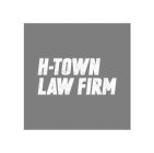 H-TOWN LAW FIRM