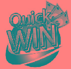 QUICK WIN $