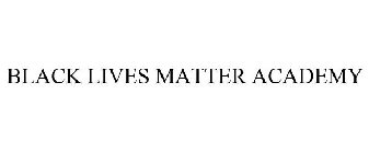 BLACK LIVES MATTER ACADEMY