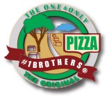 #1BROTHERS PIZZA THE ONE & ONLY THE ORIGINAL