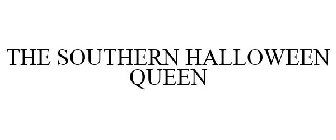 THE SOUTHERN HALLOWEEN QUEEN