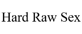 HARD RAW SEX