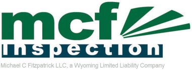MCF INSPECTION MICHAEL C FITZPATRICK LLC, A WYOMING LIMITED LIABILITY COMPANY