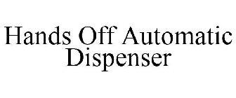 HANDS OFF AUTOMATIC DISPENSER