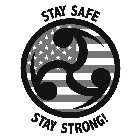 STAY SAFE STAY STRONG!