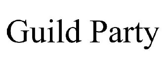GUILD PARTY