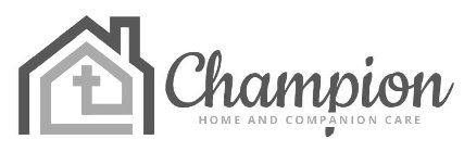 CHAMPION HOME AND COMPANION CARE