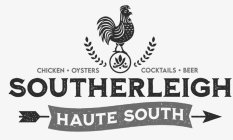 SOUTHERLEIGH HAUTE SOUTH CHICKEN OYSTERS COCKTAILS BEER