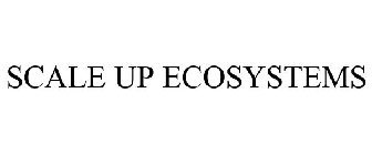 SCALE UP ECOSYSTEMS