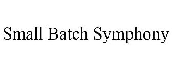 SMALL BATCH SYMPHONY