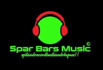 SPAR BARS MUSIC/ SPITANDRECORDBEATSANDRHYMES!!