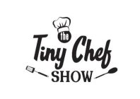 THE TINY CHEF SHOW