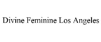 DIVINE FEMININE LOS ANGELES