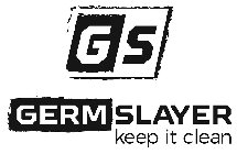 GS GERMSLAYER KEEP IT CLEAN