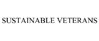 SUSTAINABLE VETERANS