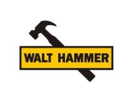 WALT HAMMER