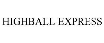 HIGHBALL EXPRESS