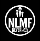 NLMF NEVER LEAVE MY FAMILY