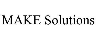 MAKE SOLUTIONS