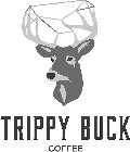 TRIPPY BUCK COFFEE