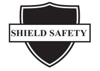 SHIELD SAFETY