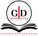 G T D ENTERPRISE LLC A SPIRIT OF EXCELLENCE