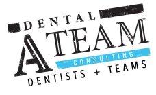 DENTAL A TEAM CONSULTING DENTISTS + TEAMS