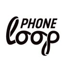 PHONE LOOP