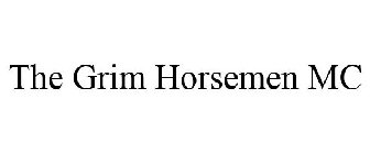 THE GRIM HORSEMEN MC