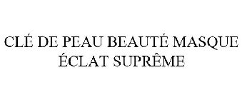 CLÉ DE PEAU BEAUTÉ MASQUE ÉCLAT SUPRÊME