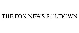 THE FOX NEWS RUNDOWN
