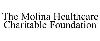 THE MOLINA HEALTHCARE CHARITABLE FOUNDATION