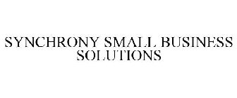 SYNCHRONY SMALL BUSINESS SOLUTIONS