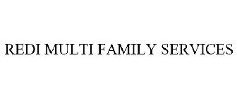 REDI MULTI FAMILY SERVICES