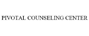 PIVOTAL COUNSELING CENTER