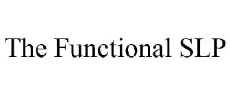 THE FUNCTIONAL SLP