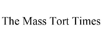 THE MASS TORT TIMES