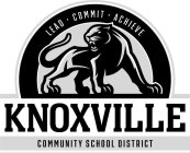 LEAD COMMIT ACHIEVE KNOXVILLE COMMUNITY SCHOOL DISTRICT