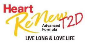HEART RENEW ADVANCED FORMULA T2D LIVE LONG & LOVE LIFE