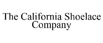 THE CALIFORNIA SHOELACE COMPANY
