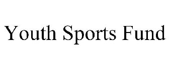 YOUTH SPORTS FUND